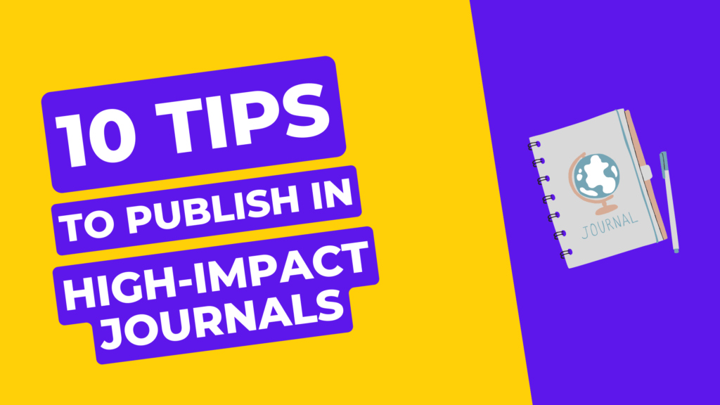 10 Tips to Publish in High-Impact Journals1